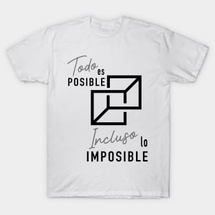 Todo es posible T-Shirt